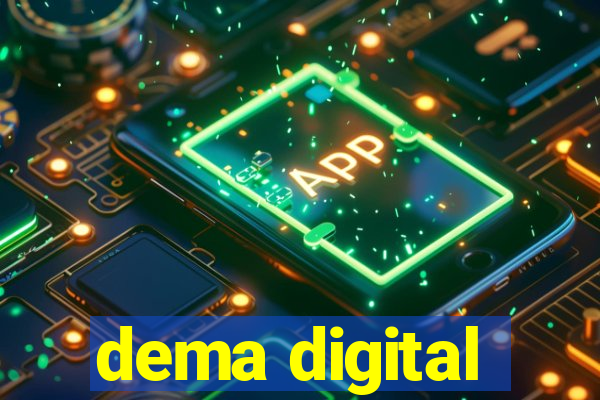 dema digital